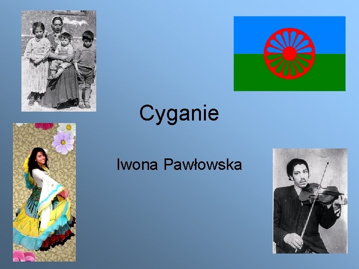 Cyganie Iwona Pawłowska 