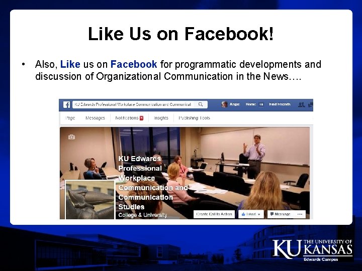 Like Us on Facebook! • Also, Like us on Facebook for programmatic developments and