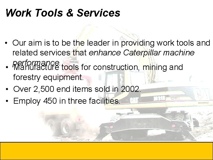 Work Tools & Services • Our aim is to be the leader in providing