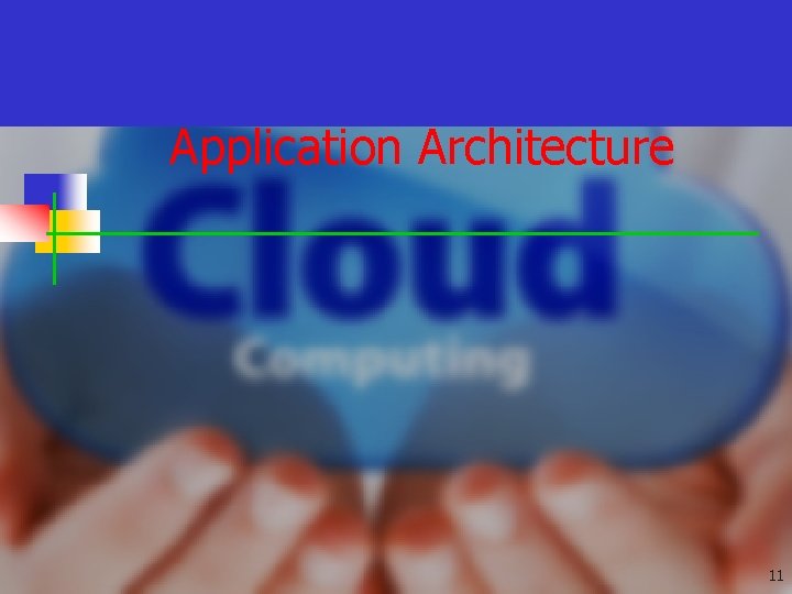 Application Architecture 11 