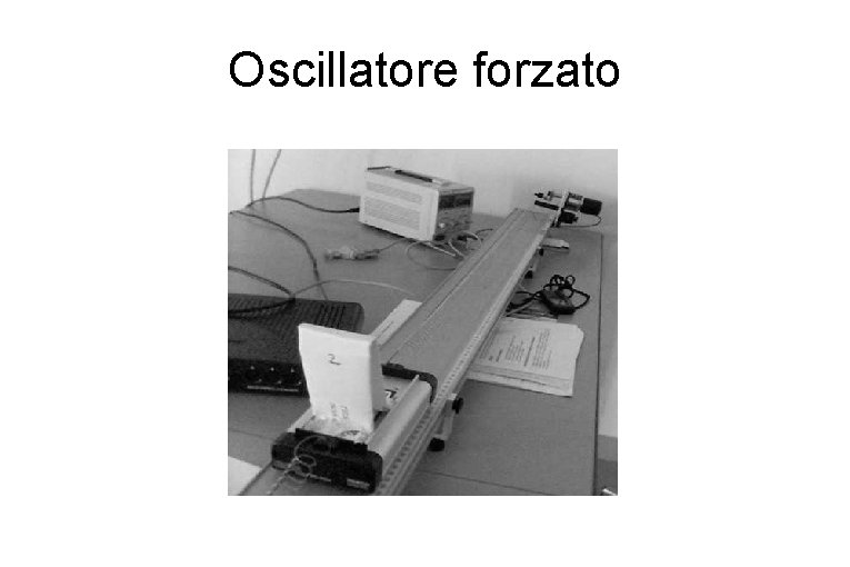 Oscillatore forzato 