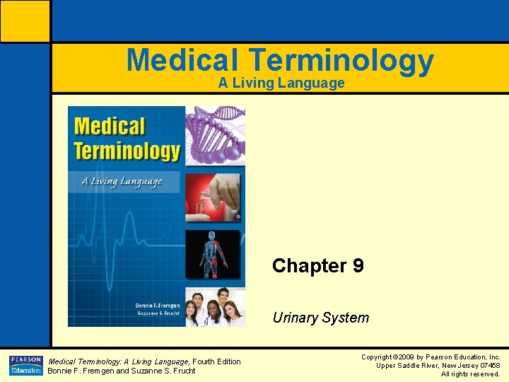 Medical Terminology A Living Language Chapter 9 Urinary System Medical Terminology: A Living Language,