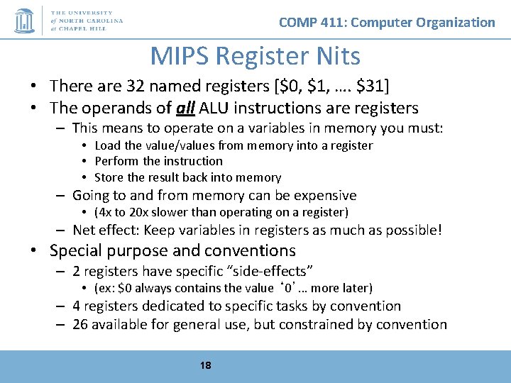 COMP 411: Computer Organization MIPS Register Nits • There are 32 named registers [$0,