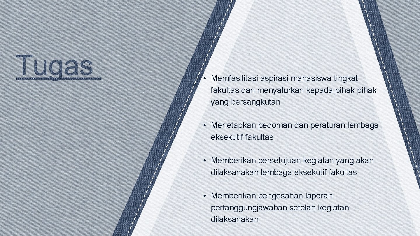  • Memfasilitasi aspirasi mahasiswa tingkat fakultas dan menyalurkan kepada pihak yang bersangkutan •