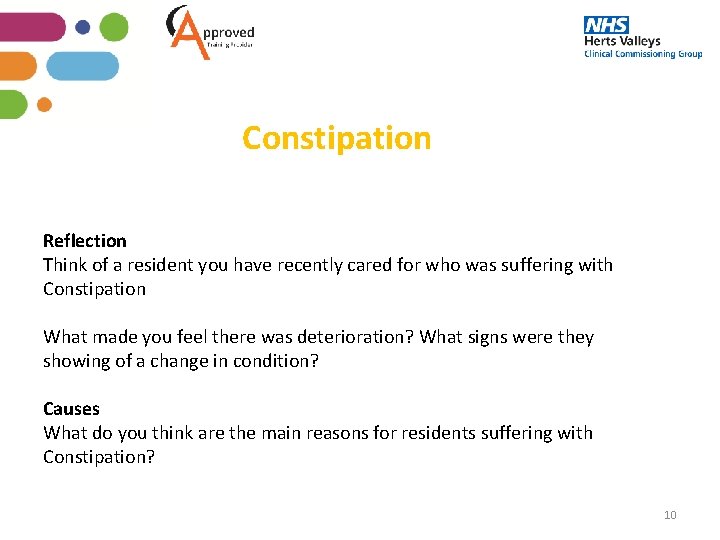 Constipation Reflection Think of a resident you have recently cared for who was suffering