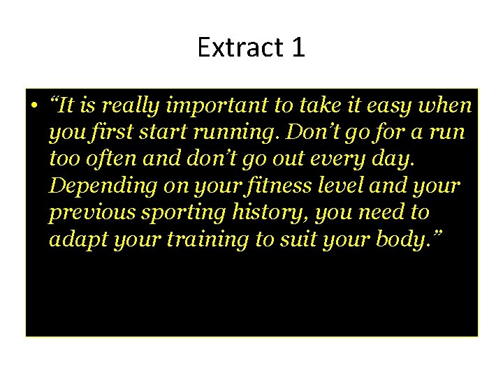 Extract 1 • “It is really important to take it easy when you first