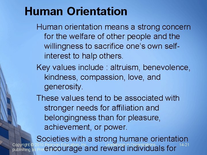 Human Orientation Human orientation means a strong concern for the welfare of other people