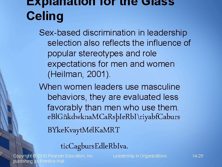 Explanation for the Glass Celing Sex-based discrimination in leadership selection also reflects the influence