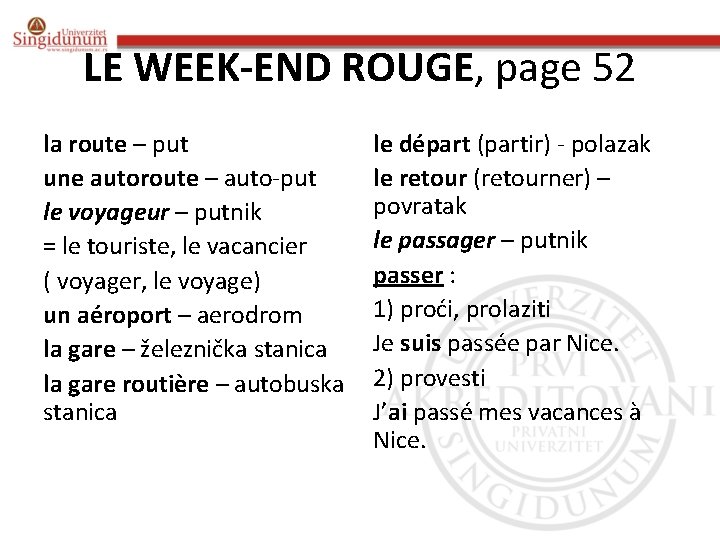 LE WEEK-END ROUGE, page 52 la route – put une autoroute – auto-put le