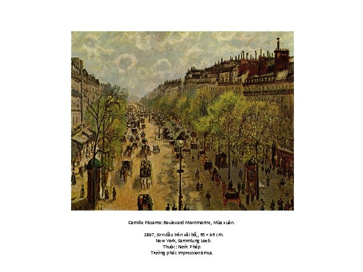 Camille Pissarro: Boulevard Montmartre, Mùa xuân. 1897, Sơn dầu trên vải bố, , 65