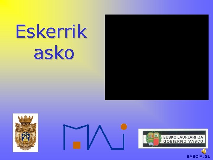 Eskerrik asko SASOIA, SL 