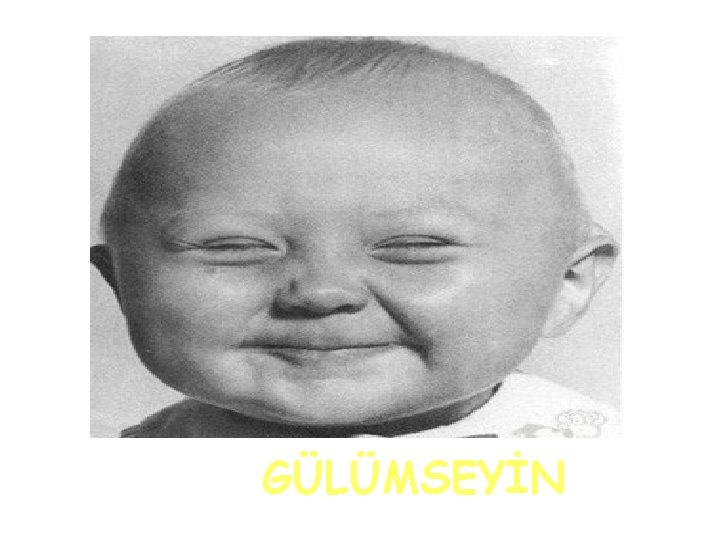 GÜLÜMSEYİN 