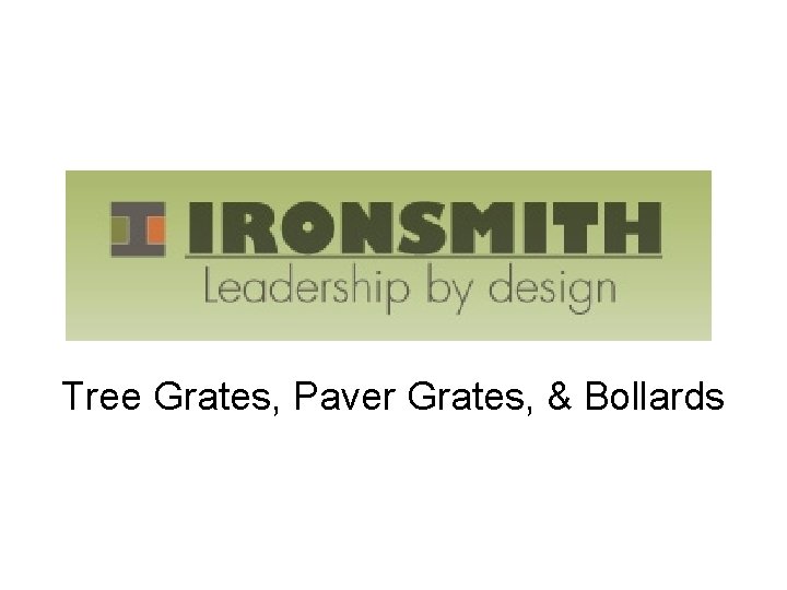 Tree Grates, Paver Grates, & Bollards 