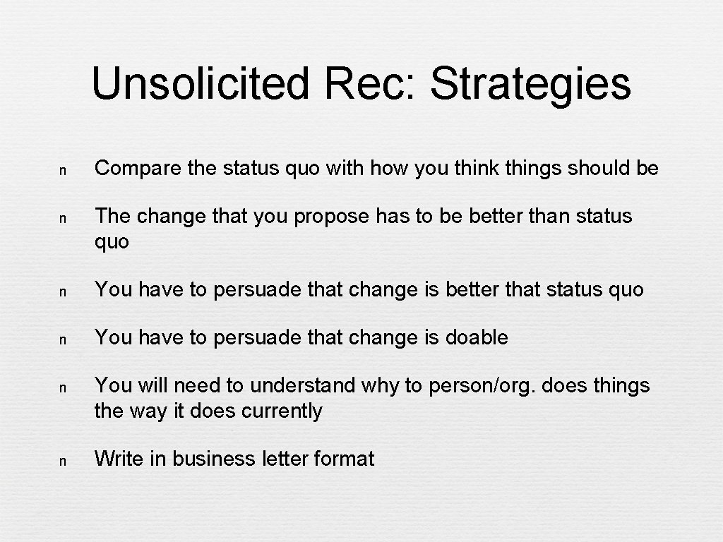 Unsolicited Rec: Strategies n Compare the status quo with how you think things should