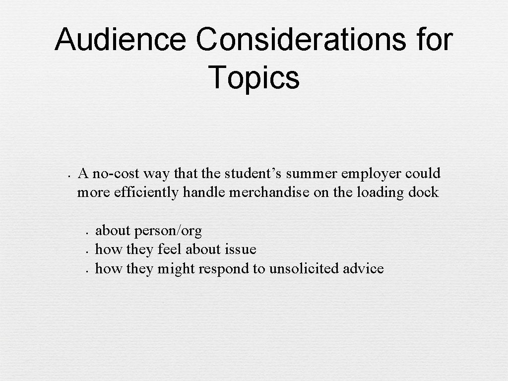 Audience Considerations for Topics • A no-cost way that the student’s summer employer could