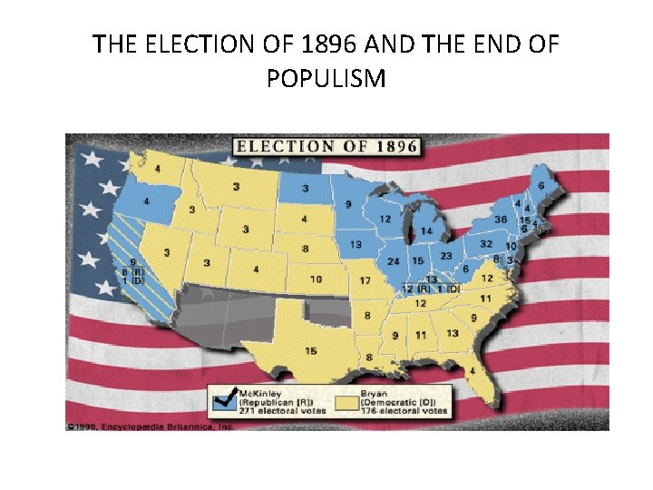 THE ELECTION OF 1896 AND THE END OF POPULISM 