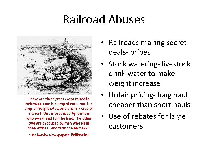 Railroad Abuses There are three great crops raised in Nebraska. One is a crop