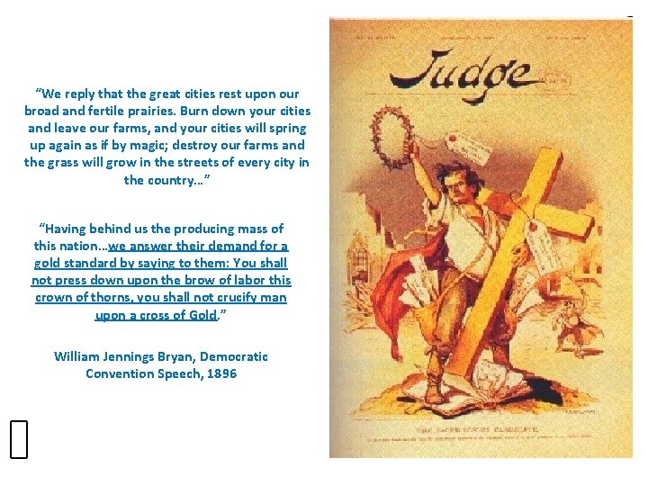 “We reply that the great cities rest upon our broad and fertile prairies. Burn