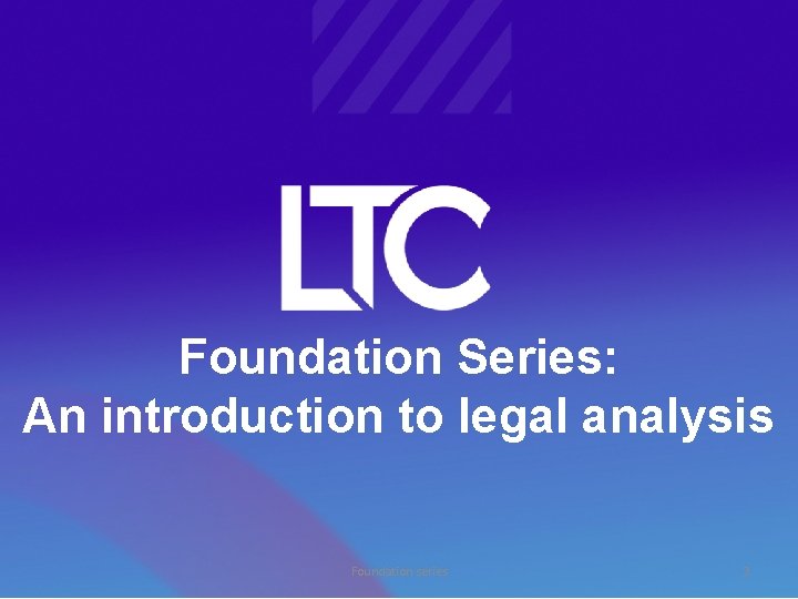 Foundation Series: An introduction to legal analysis Foundation series 2 