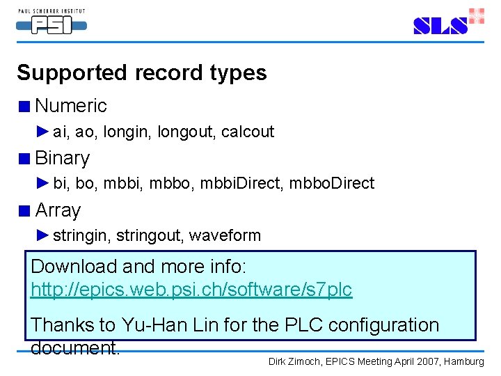 Supported record types ■ Numeric ► ai, ao, longin, longout, calcout ■ Binary ► Supported record types ■ Numeric ► ai, ao, longin, longout, calcout ■ Binary ►