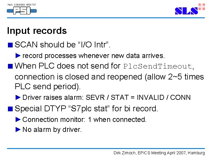 Input records ■ SCAN should be “I/O Intr”. ► record processes whenever new data Input records ■ SCAN should be “I/O Intr”. ► record processes whenever new data