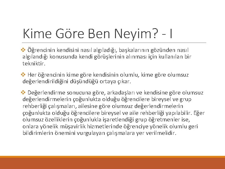 Kime Göre Ben Neyim? - I v Öğrencinin kendisini nasıl algıladığı, başkalarının gözünden nasıl