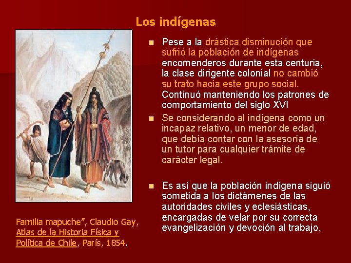 Los indígenas Pese a la drástica disminución que sufrió la población de indígenas encomenderos Los indígenas Pese a la drástica disminución que sufrió la población de indígenas encomenderos
