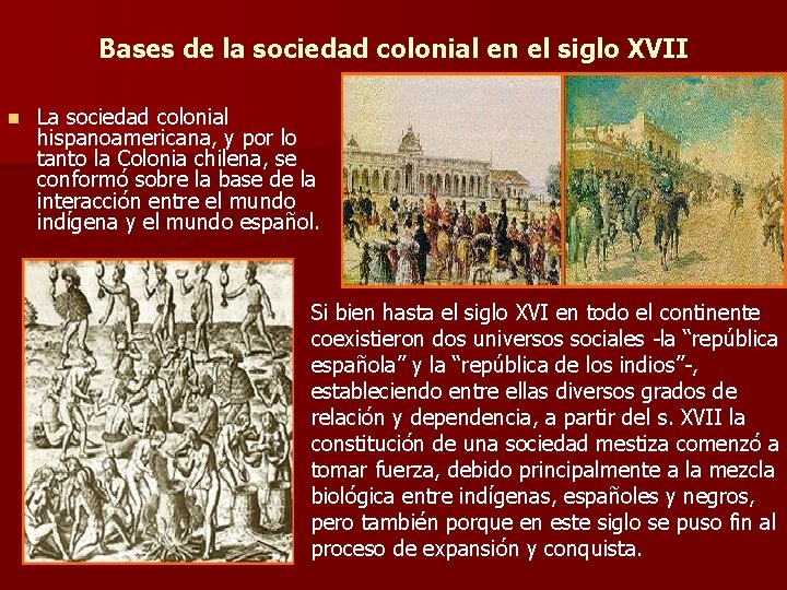 Bases de la sociedad colonial en el siglo XVII n La sociedad colonial hispanoamericana, Bases de la sociedad colonial en el siglo XVII n La sociedad colonial hispanoamericana,