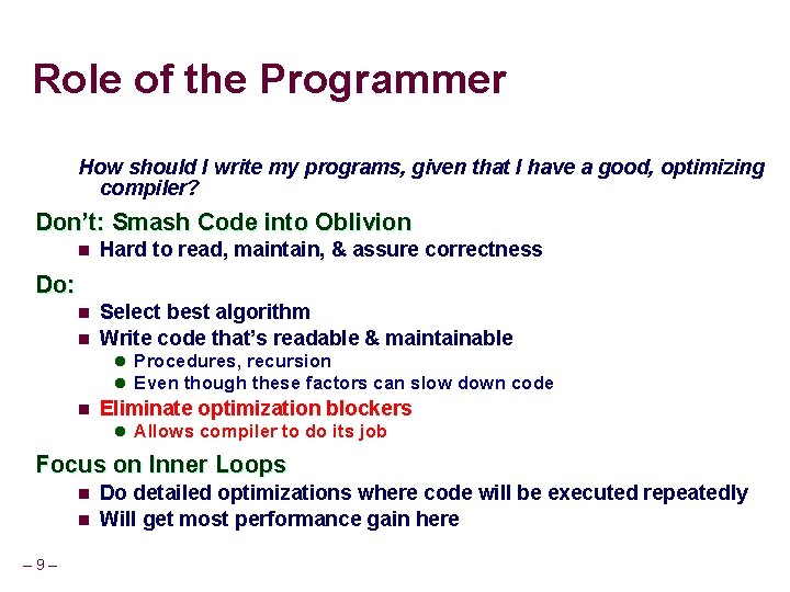 Role of the Programmer How should I write my programs, given that I have Role of the Programmer How should I write my programs, given that I have