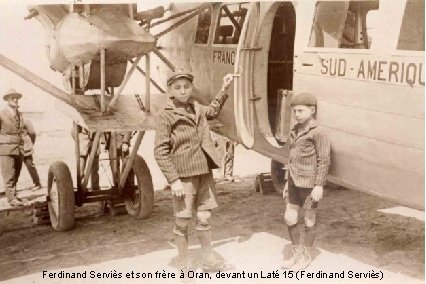 Ferdinand Serviès et son frère à Oran, devant un Laté 15 (Ferdinand Serviès) 