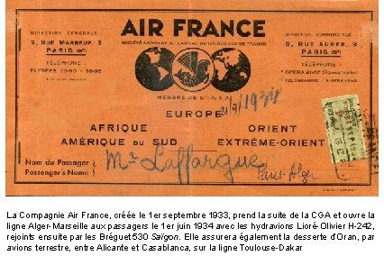 La Compagnie Air France, créée le 1 er septembre 1933, prend la suite de
