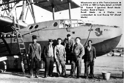 Mécaniciens au sol d’Air France (anciens de la CGA) en 1934 à l’Agha devant