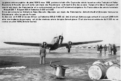 La guerre civile espagnole, de juillet 1936 à mars 1939, perturbe le trafic d’Air