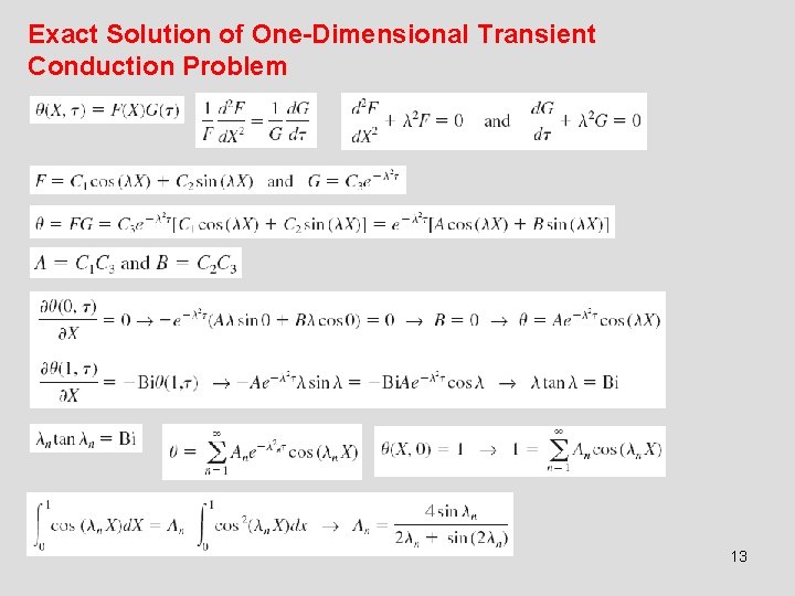 Exact Solution of One-Dimensional Transient Conduction Problem 13 Exact Solution of One-Dimensional Transient Conduction Problem 13