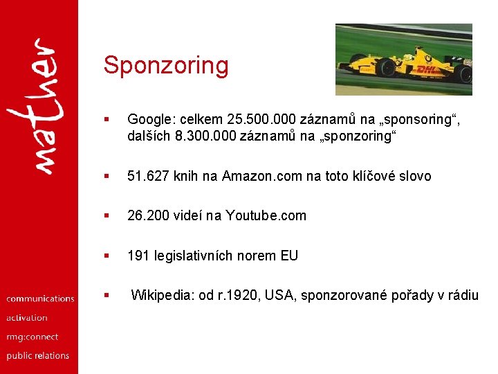 Sponzoring § Google: celkem 25. 500. 000 záznamů na „sponsoring“, dalších 8. 300. 000