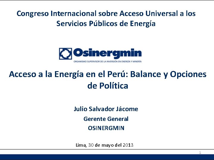 Congreso Internacional sobre Acceso Universal a los Servicios Públicos de Energía Acceso a la