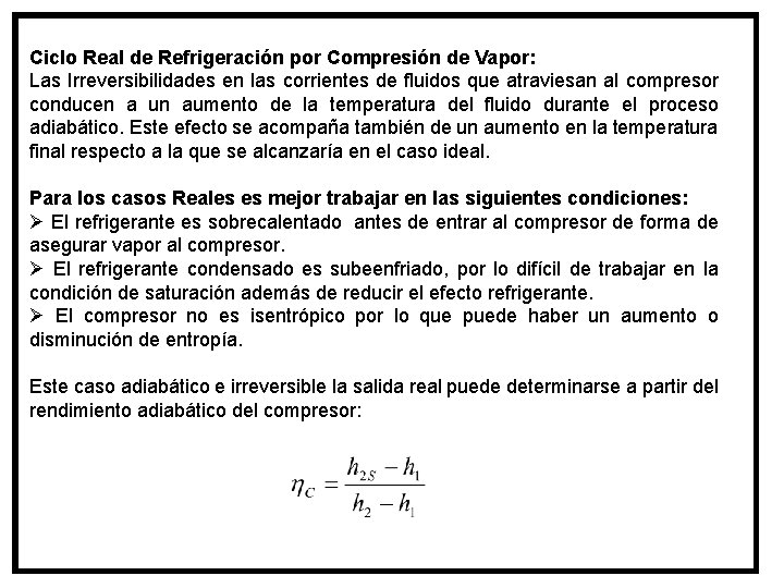 Ciclo Real de Refrigeración por Compresión de Vapor: Las Irreversibilidades en las corrientes de