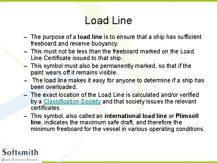 Load Line – The purpose of a load line is to ensure that a