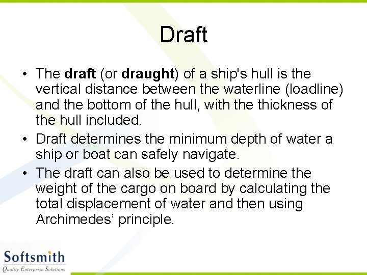 Draft • The draft (or draught) of a ship's hull is the vertical distance