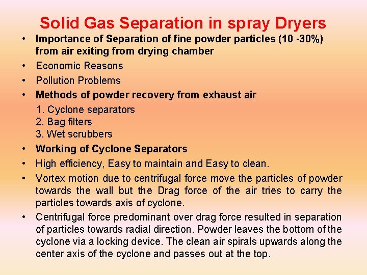 Solid Gas Separation in spray Dryers • Importance of Separation of fine powder particles