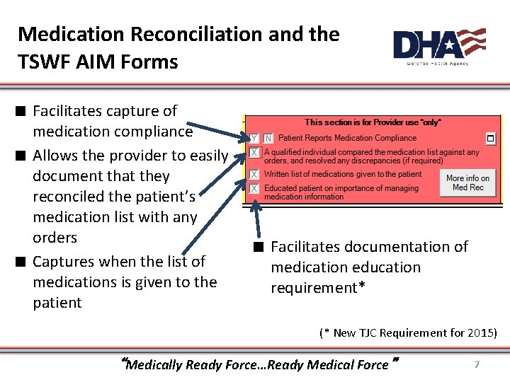 Medication Reconciliation and the TSWF AIM Forms ∎ Facilitates capture of medication compliance ∎ Medication Reconciliation and the TSWF AIM Forms ∎ Facilitates capture of medication compliance ∎