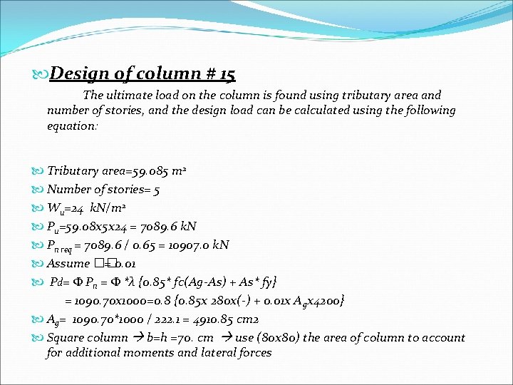  Design of column # 15 The ultimate load on the column is found