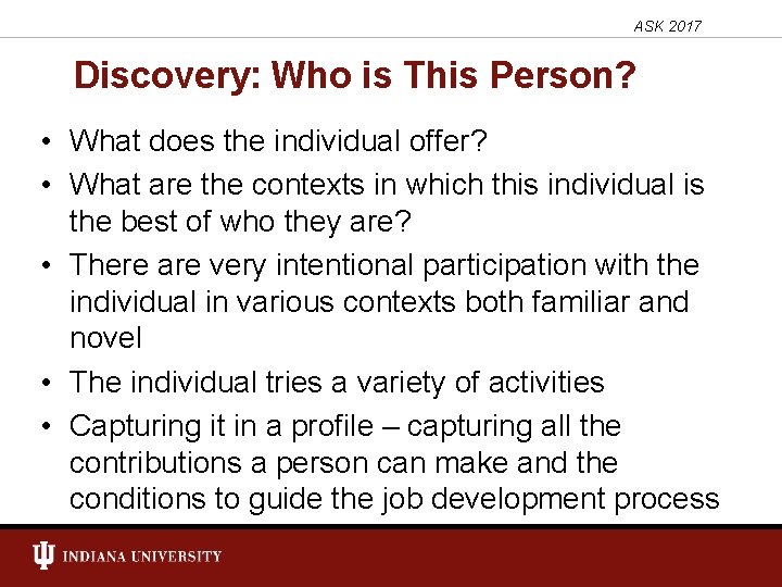 ASK 2017 Discovery: Who is This Person? • What does the individual offer? •