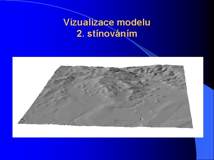 Vizualizace modelu 2. stínováním 