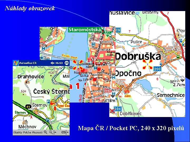 Náhledy obrazovek Mapa ČR / Pocket PC, 240 x 320 pixelů 