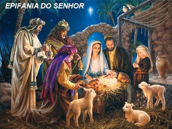 EPIFANIA DO SENHOR 