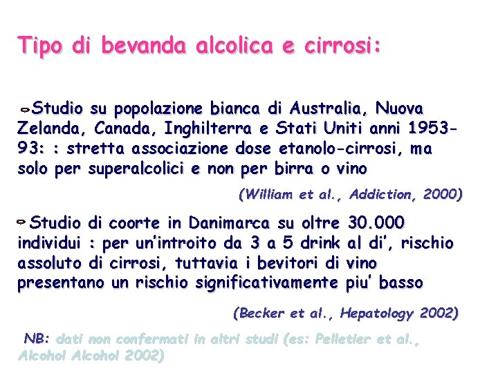 Tipo di bevanda alcolica e cirrosi: Studio su popolazione bianca di Australia, Nuova Zelanda,