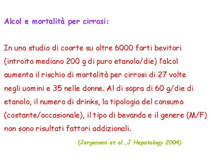 Alcol e mortalità per cirrosi: In uno studio di coorte su oltre 6000 forti