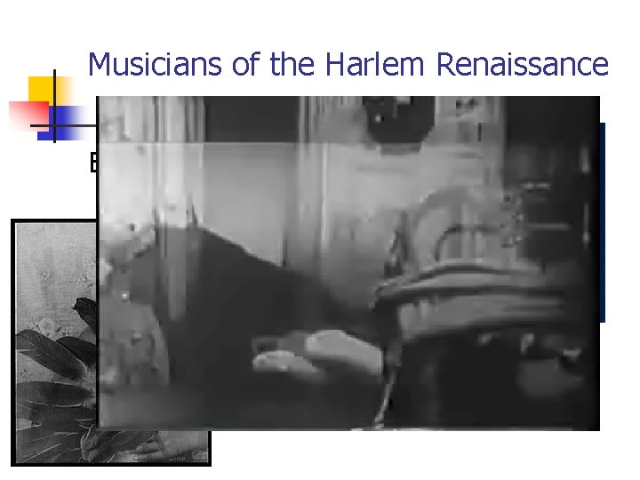 Musicians of the Harlem Renaissance Bessie Smith (blues singer) 
