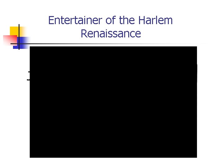 Entertainer of the Harlem Renaissance Josephine Baker 